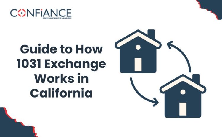 Guide to how 1031 Exchanges works in California