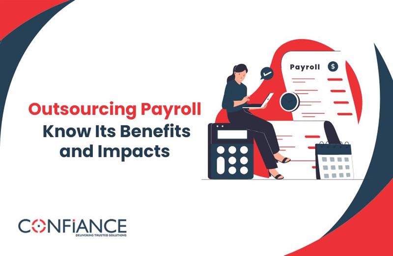 Outsourcing Payroll Know ITs Benefits and Impacts