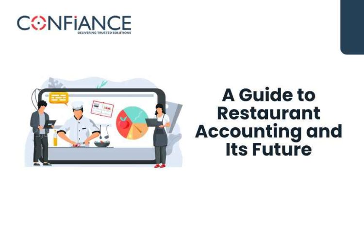 A Guide to Restaurant Accounting and Its Future